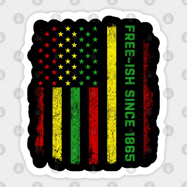 Juneteenth Free ish since 1865 America Flag Freedom Day Sticker by Thomas Mitchell Coney